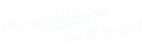 Mit uns den entscheidenden Schritt voraus!